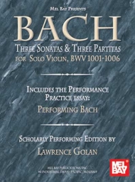 Bach - 6 Sonatas and Partitas for Solo Violin (MELBAY)