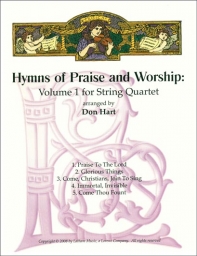 Hyms of Praise and Worship: Volume 1 for String Quartet