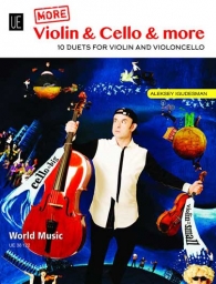 More Violin & Cello & more - 10 Duets for Violin and Violoncello