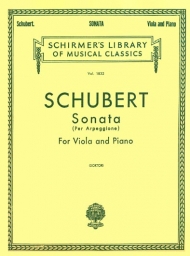 Schubert - Arpeggione Sonata, D.821 for Viola (SCHIR)