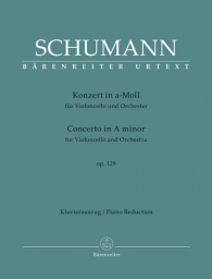 Schumann - Cello Concerto in A minor, Op. 129 (BAR)